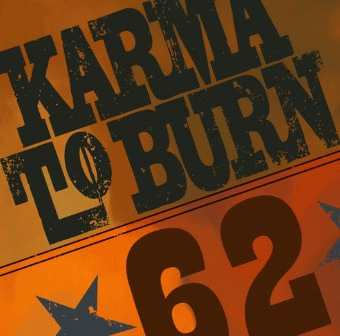 Karma To Burn : Sixty-Two